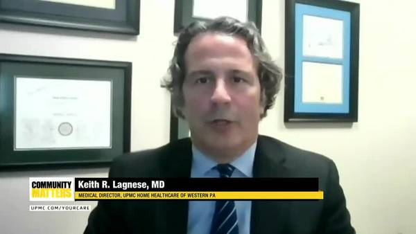 UPMC Community Matters: Dr. Keith Lagnese talks about home health care