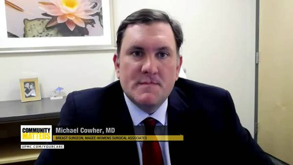 UPMC Community Matters: Dr. Michael Cowher talks about comprehensive breast care