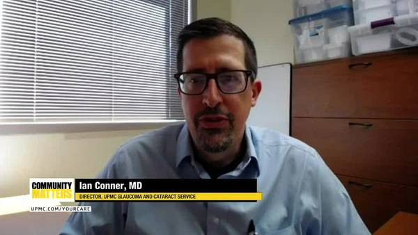 UPMC Community Matters: Dr. Ian Conner talks about glaucoma