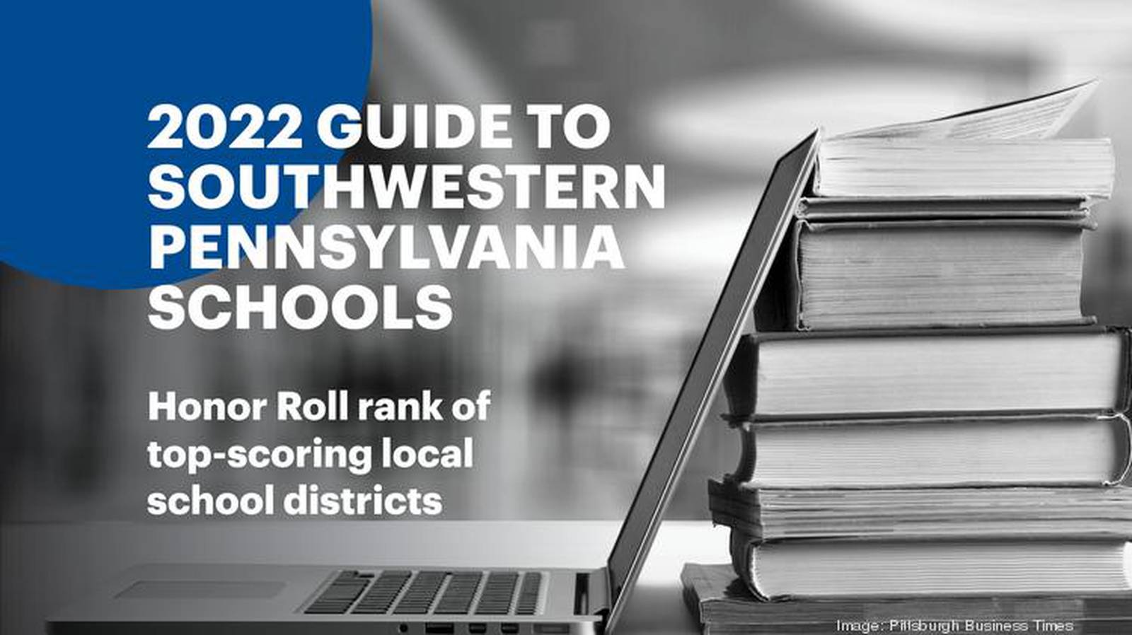 2022 School Guide rankings Southwestern Pennsylvania’s topscoring